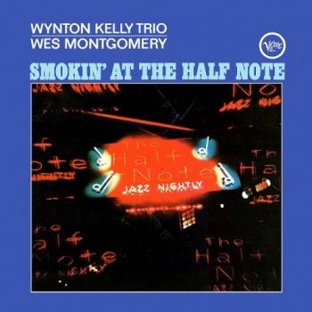 Wynton Kelly Trio, Wes Montgomery - Smokin' At The Half Note