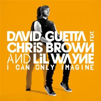 David Guetta ft. Chris Brown, Lil Wayne - I Can Only Imagine