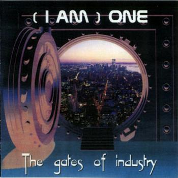 One - The Gates Of Industry