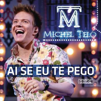 Michel Telo - Ai Se Eu Te Pego