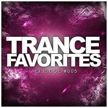 VA - Trance Favorites Episode 005