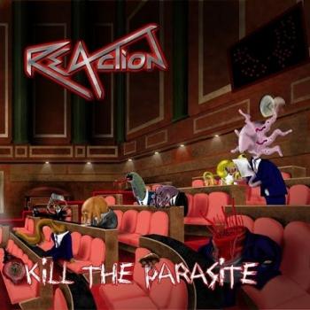 Reaction - Kill The Parasite