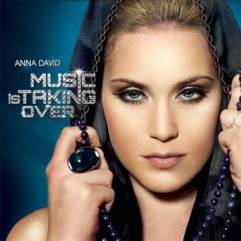 Anna David - Music Is Taking Over