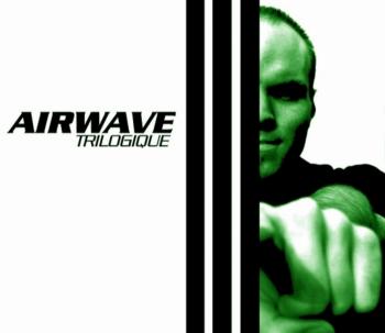 Airwave - Trilogique