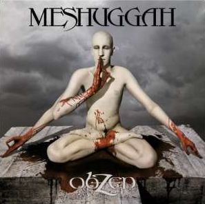 MESHUGGAH - ObZen (2008)