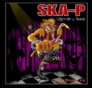 Ska P - Lagrimas y Gozos (2008)