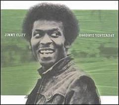 Jimmy Cliff - Goodbye Yesterday