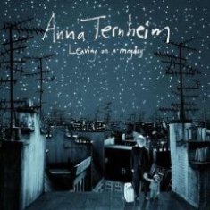 Anna Ternheim - Leaving On A Mayday