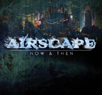 Airscape-Now & Then