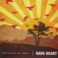 Have Heart - The Things We Carry