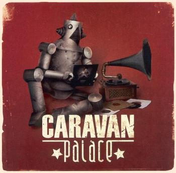 Caravan Palace Caravan Palace