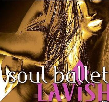 Soul Ballet - Lavish