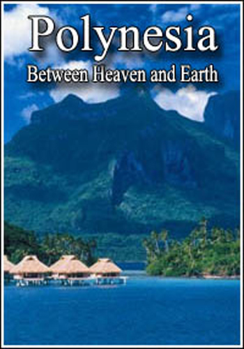 .     / Polynesia. Between Heaven and Earth