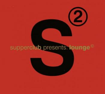 VA - Supperclub presents Vol 2