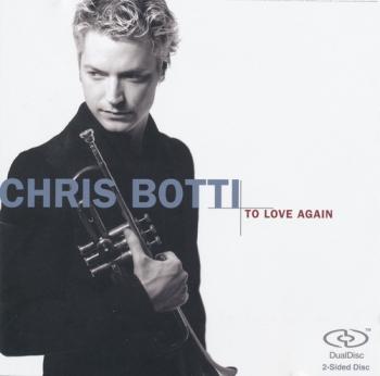 Chris Botti - To Love Again