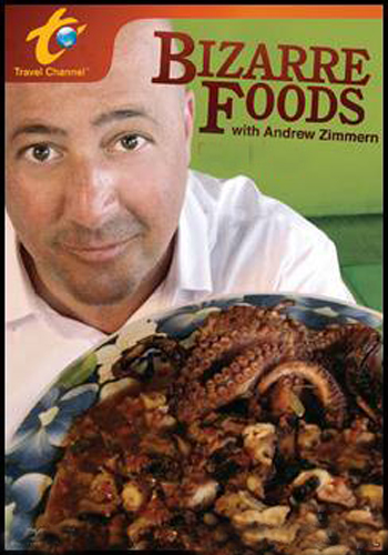  :    / Bizarre Foods with Andrew Zimmer VO