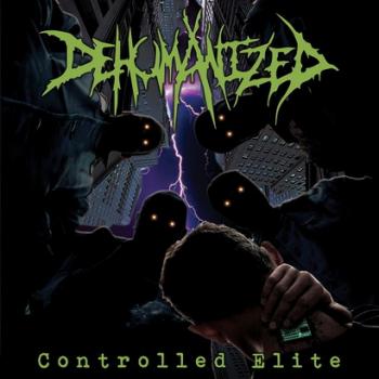 Dehumanized - Controlled Elite