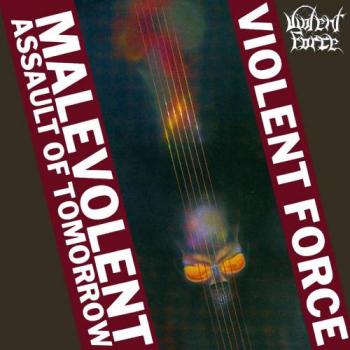 Violent Force - Malevolent assault of tomorrow