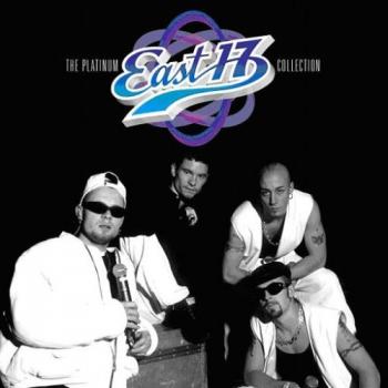 East 17 - The Platinum Collection