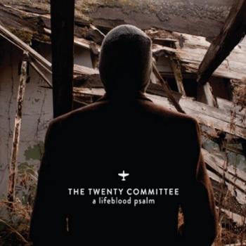 The Twenty Committee - A Lifeblood Psalm