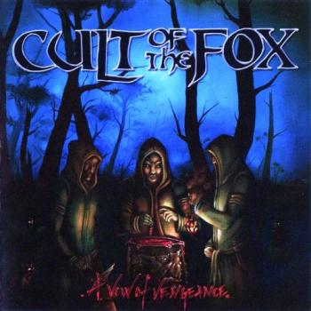 Cult Of The Fox - A Vow Of Vengeance