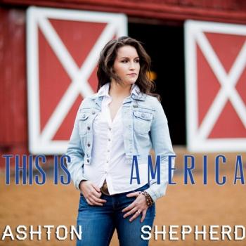 Ashton Shepherd - This Is America