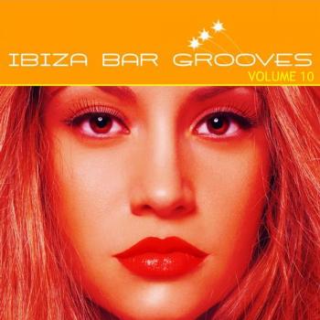 VA - Ibiza Bar Grooves Vol 10