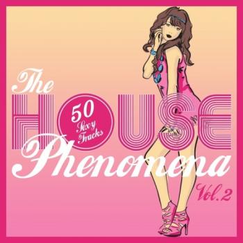 VA - The House Phenomena Vol 2 (50 Sexy Tracks)