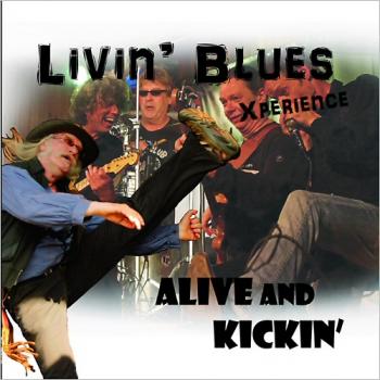 Livin' Blues Xperience - Alive And Kickin'