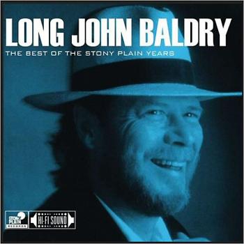 Long John Baldry - The Best Of The Stony Plain Years