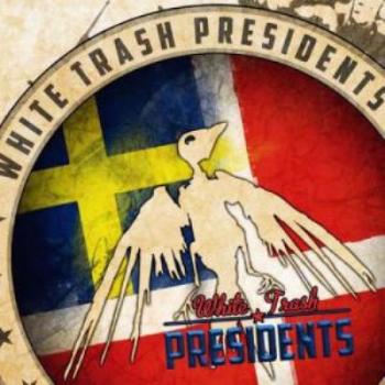 White Trash Presidents - White Trash Presidents