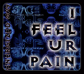 Space Frog Feat. The Grim Reaper - I Feel Ur Pain