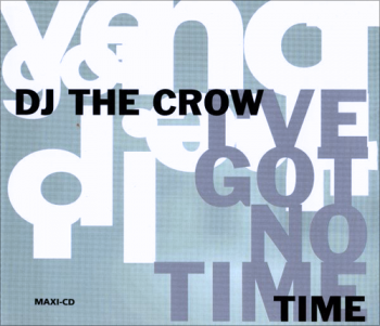 DJ The Crow - I've Got No Time