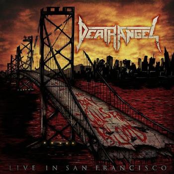 Death Angel - The Bay Calls For Blood - Live In San Francisco