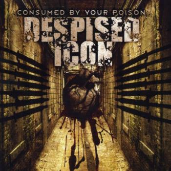 Despised Icon - Consumed By Your Poison