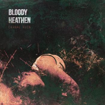 Bloody Heathen - Carnal Ruin