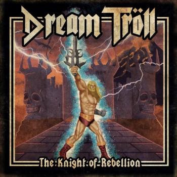 Dream Troll - The Knight Of Rebellion