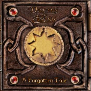 Dreams Of Agony - A Forgotten Tale