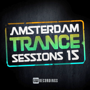 VA - Amsterdam Trance Sessions Vol. 15