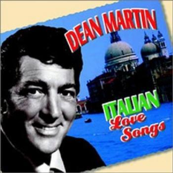 Dean Martin - Italian Love songs