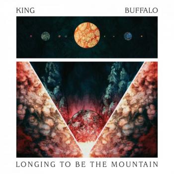 King Buffalo - Longing To Be The Mountain