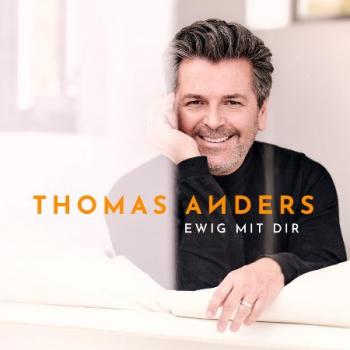 Thomas Anders - Ewig mit Dir