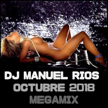 Dj Manuel Rios - Octubre 2018 Megamix