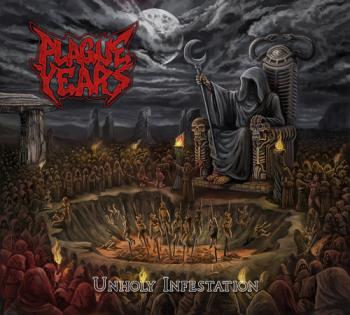 Plague Years - Unholy Infestation