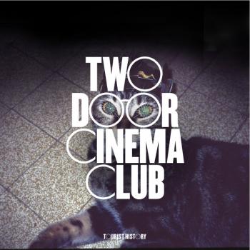 Two Door Cinema Club - Tourist History