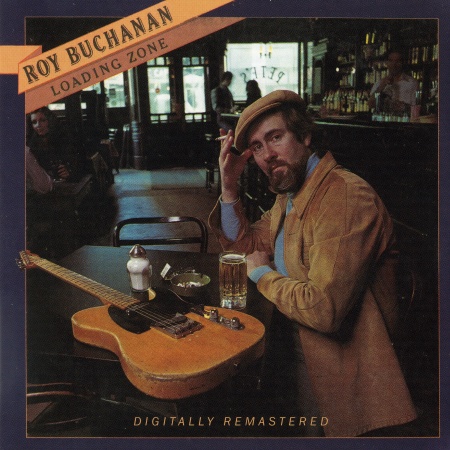 Roy Buchanan - Loading Zone, You're Not Alone 