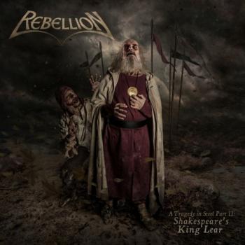 Rebellion - A Tragedy in Steel, Pt. II: Shakespeare's King Lear