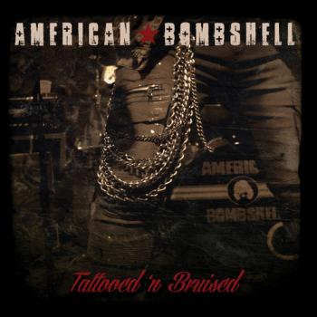 American Bombshell - Tattooed N' Bruised