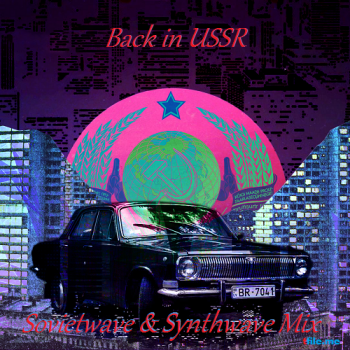 VA - Back in USSR - Sovietwave Synthwave Mix