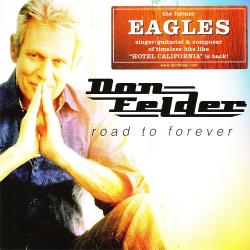 Don Felder - Road To Forever